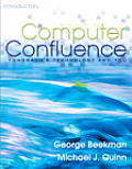 Computer Confluence: 
            Tomorrow's Technology and You